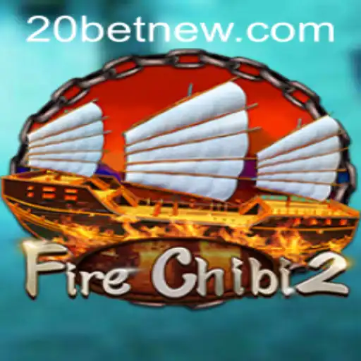 Exploring the Thrilling World of FireChibi2 and the Rise of 20Bet